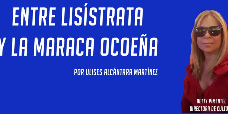 Entre Lisístrata y la Maraca Ocoeña